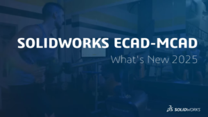 SOLIDWORKS ECAD-MCAD – What's New 2025